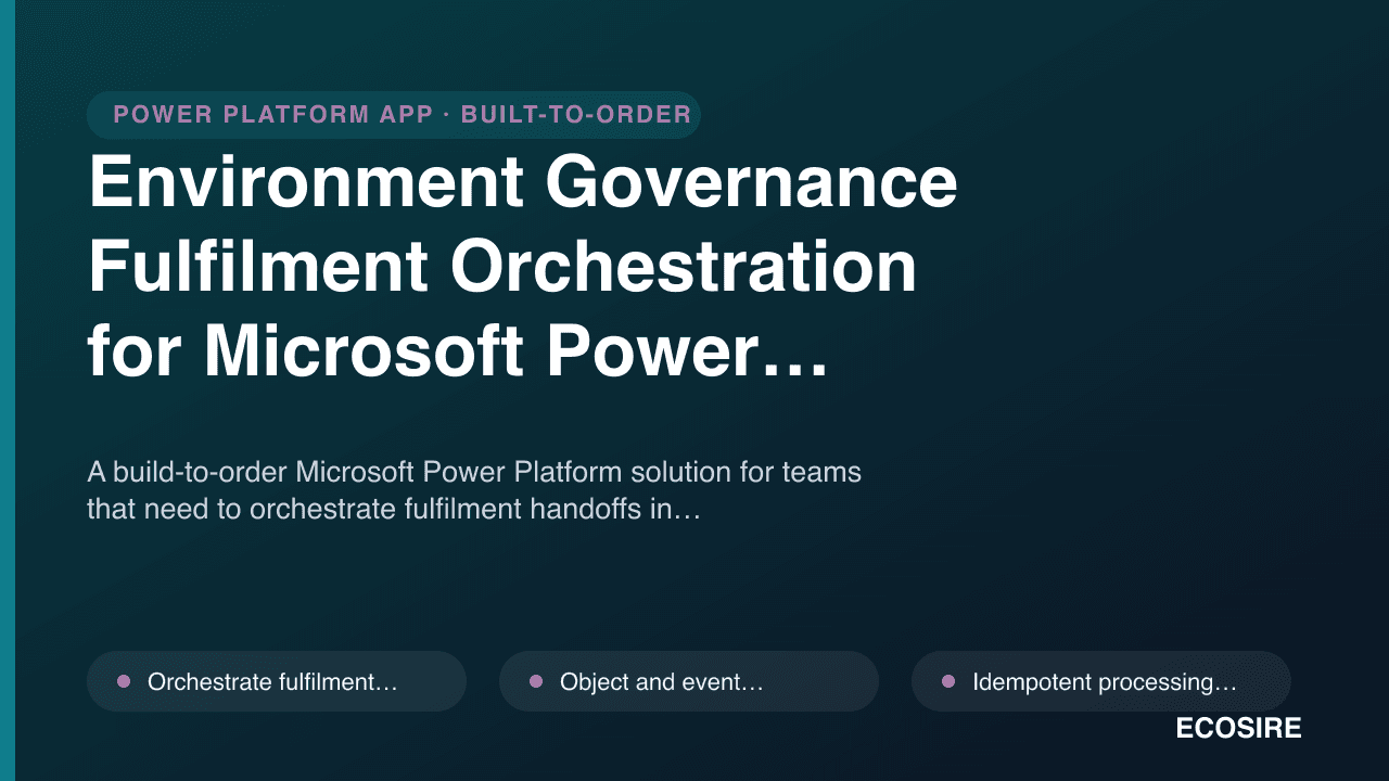 Environment Governance Fulfilment Orchestration for Microsoft Power Platform