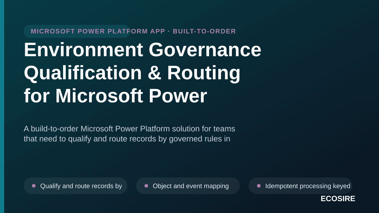 Environment Governance Qualification & Routing for Microsoft Power Platform