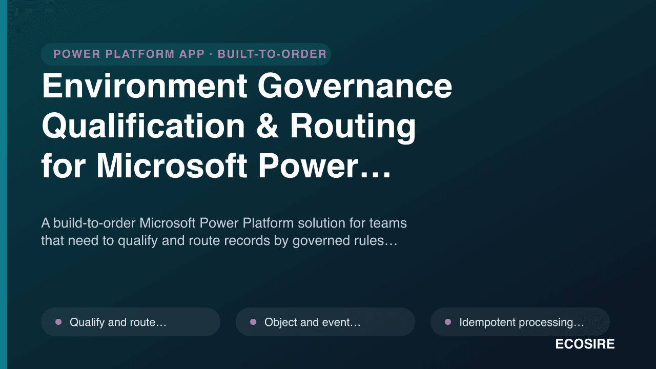 Environment Governance Qualification & Routing for Microsoft Power Platform