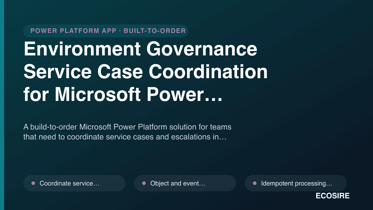 Environment Governance Service Case Coordination for Microsoft Power Platform