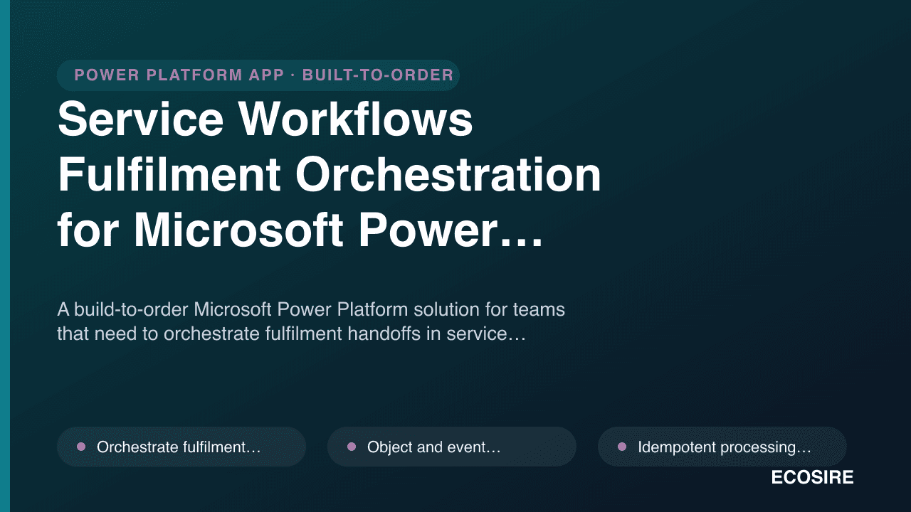 Service Workflows Fulfilment Orchestration for Microsoft Power Platform