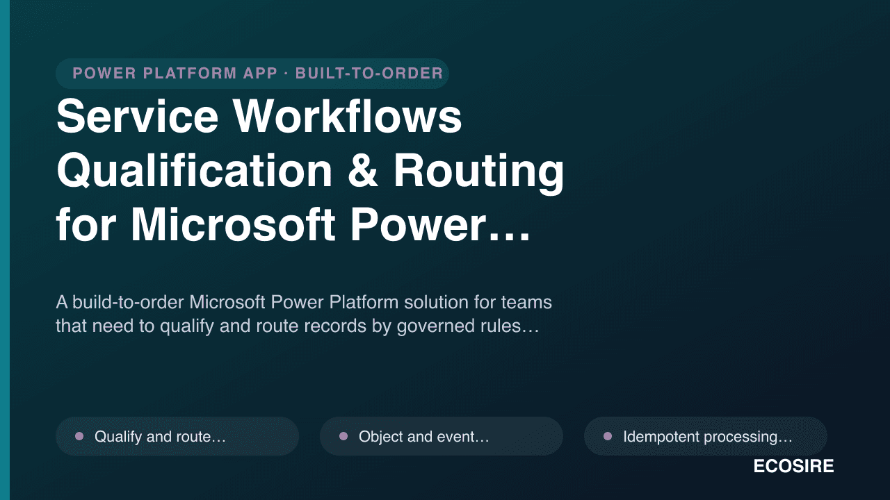 Service Workflows Qualification & Routing for Microsoft Power Platform