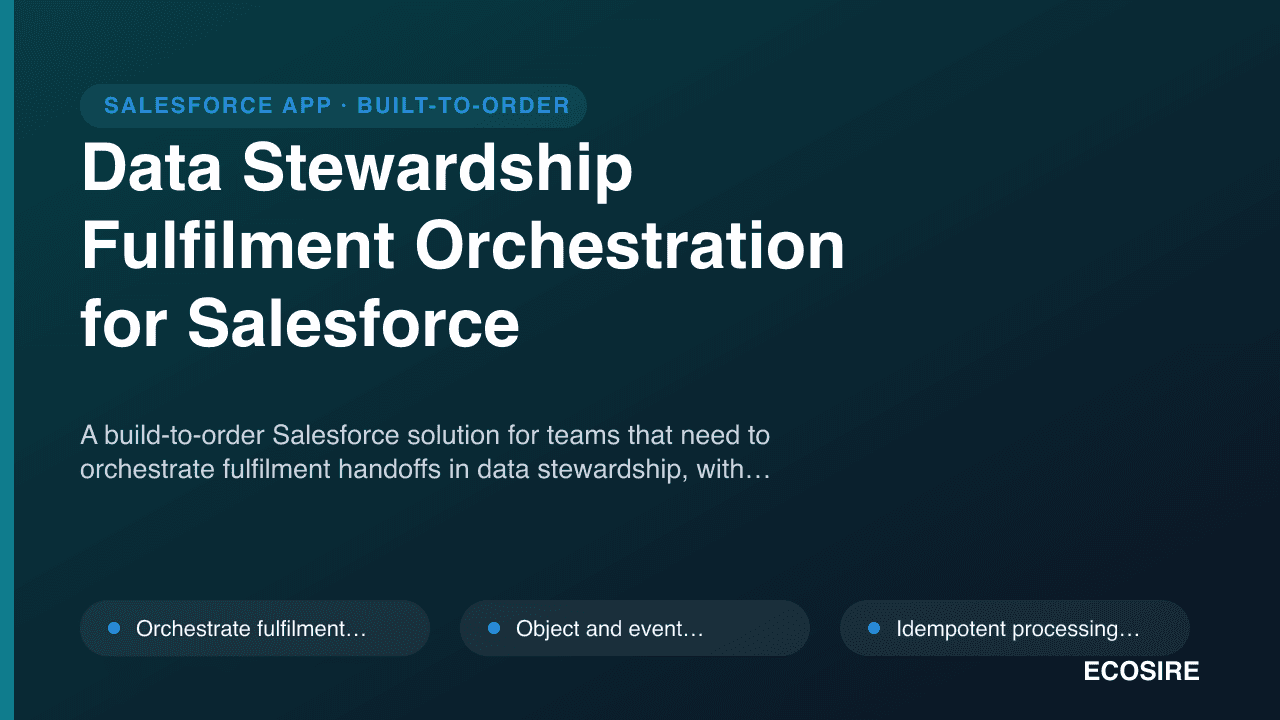 Data Stewardship Fulfilment Orchestration for Salesforce
