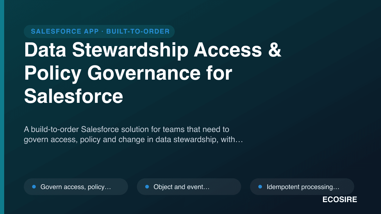 Data Stewardship Access & Policy Governance for Salesforce