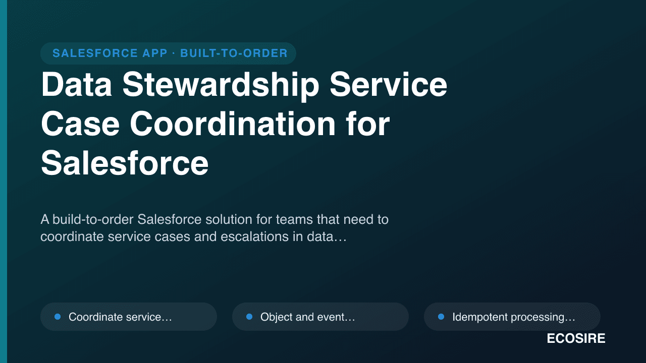 Data Stewardship Service Case Coordination for Salesforce