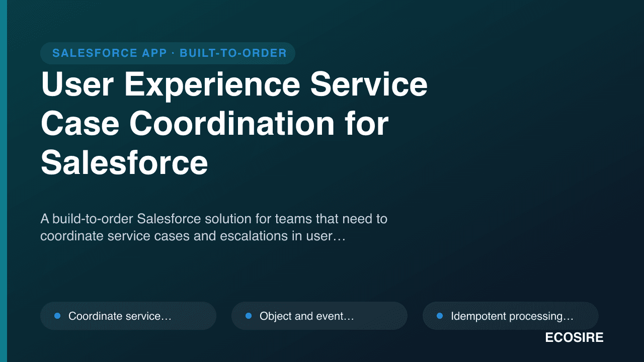 User Experience Service Case Coordination for Salesforce