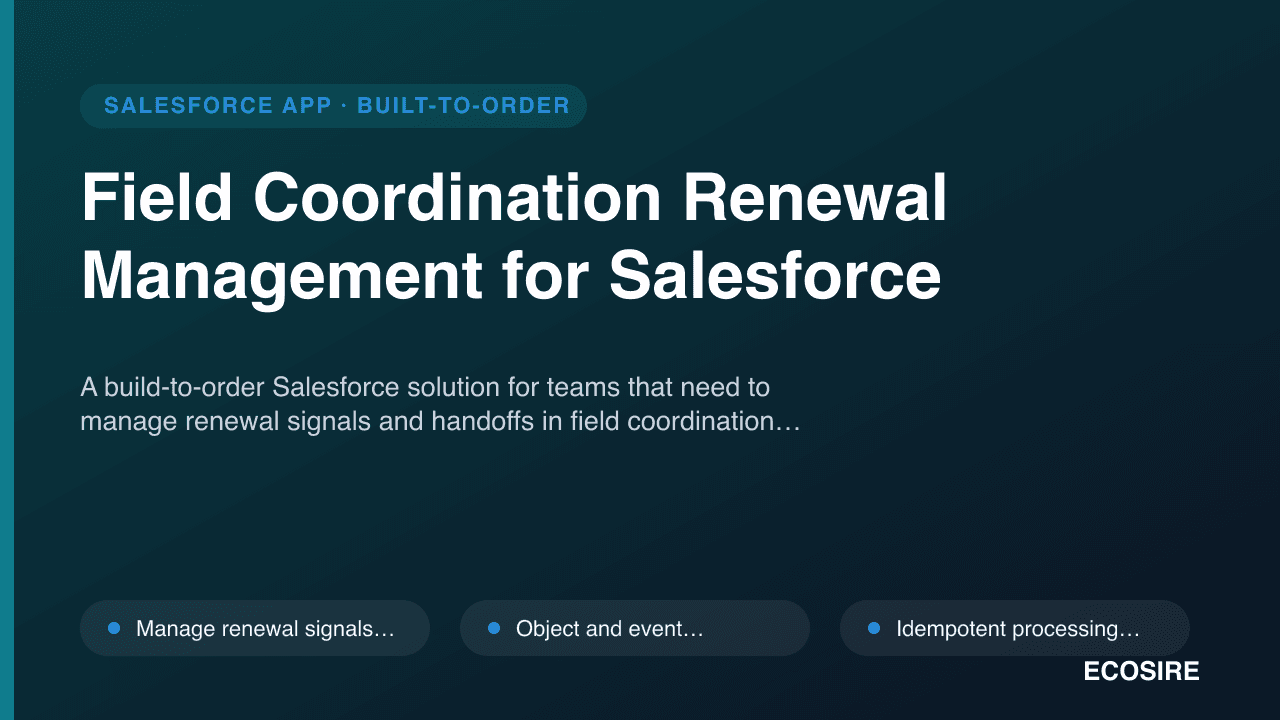Field Coordination Renewal Management for Salesforce