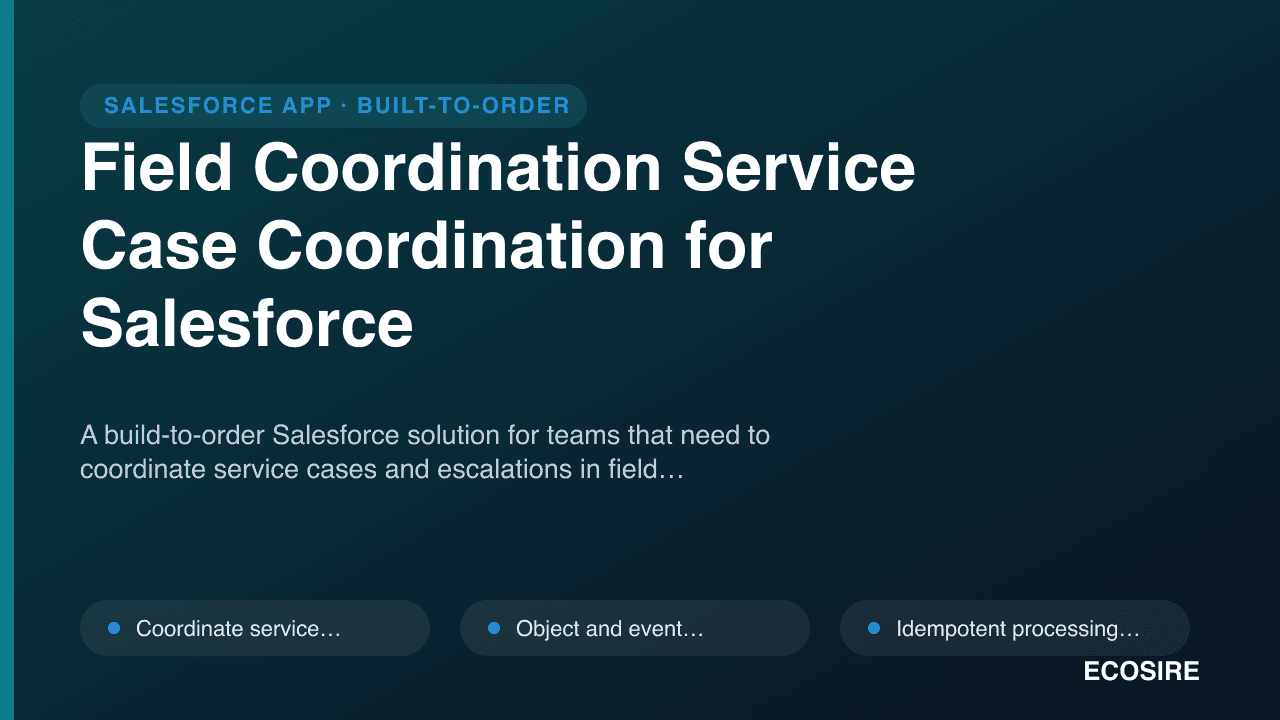 Field Coordination Service Case Coordination for Salesforce