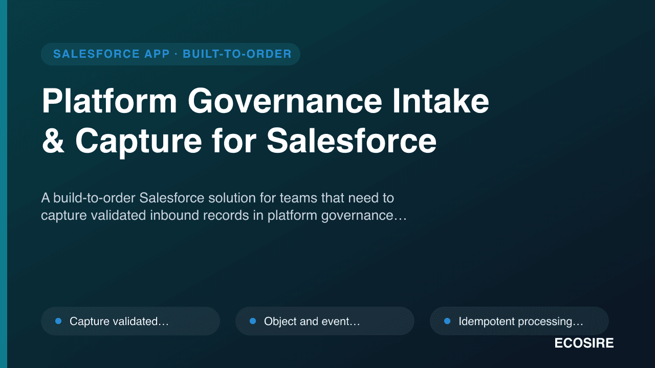 Platform Governance Intake & Capture for Salesforce