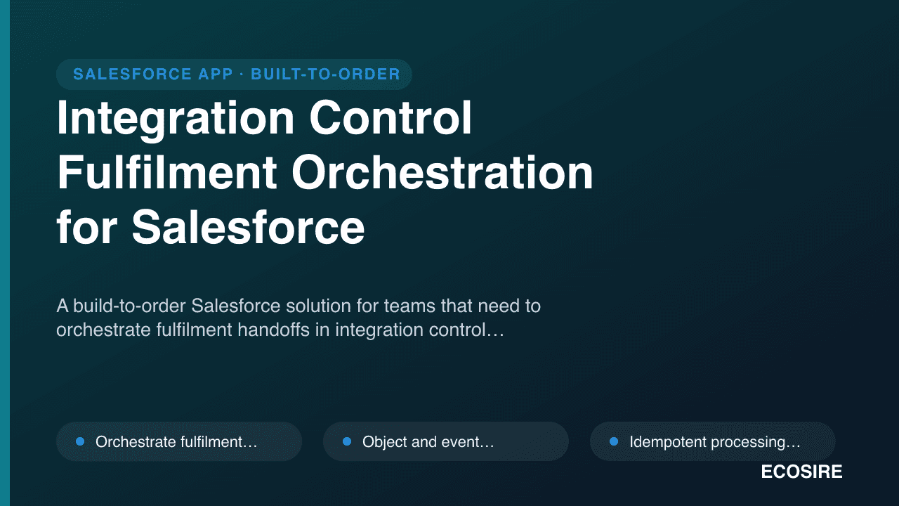 Integration Control Fulfilment Orchestration for Salesforce