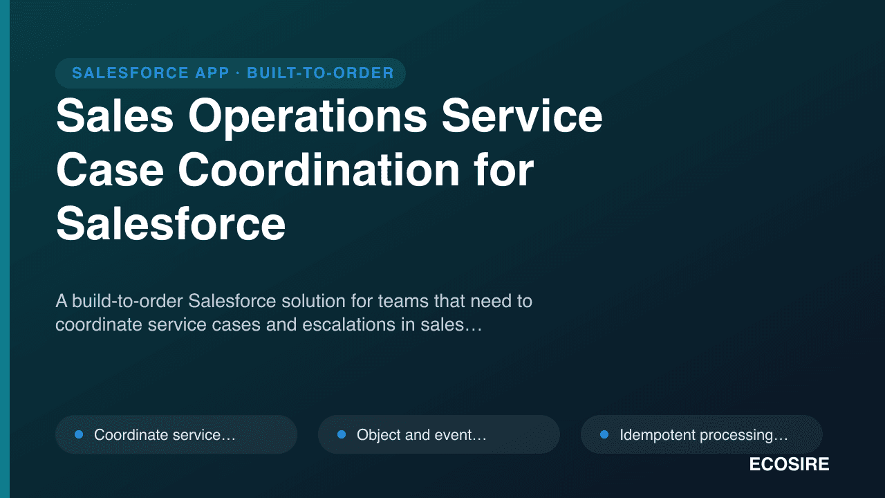 Sales Operations Service Case Coordination for Salesforce