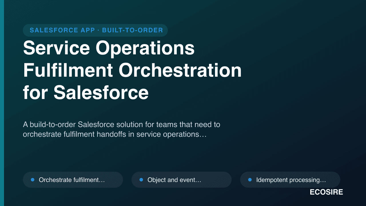 Service Operations Fulfilment Orchestration for Salesforce