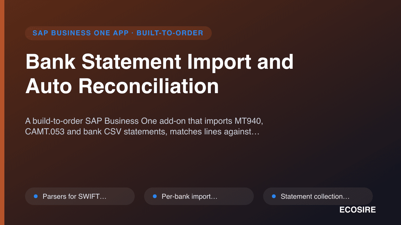 Bank Statement Import and Auto Reconciliation — A build-to-order SAP Business One add-on that imports MT940, CAMT