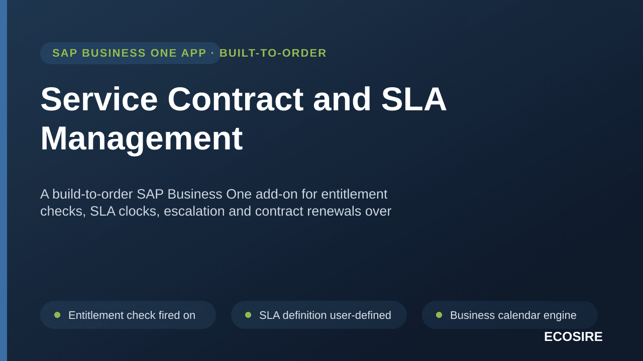 Service Contract and SLA Management — A build-to-order SAP Business One add-on for entitlement checks, SLA clocks, escalation and contract renewals over your service calls