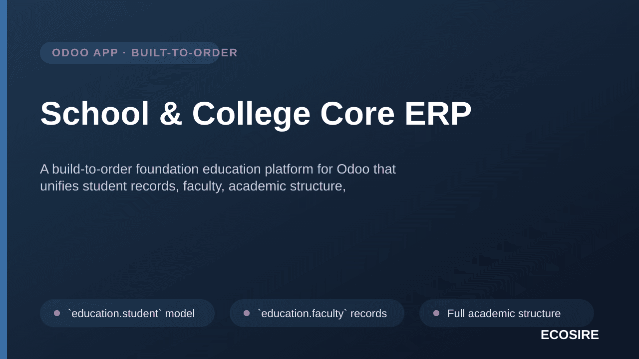 School & College Core ERP — A build-to-order foundation education platform for Odoo that unifies student records, faculty, ac — Image 1 of 3