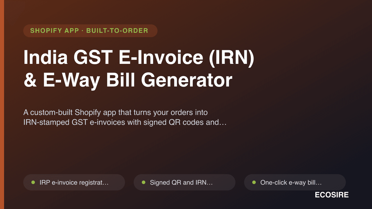 India GST E-Invoice (IRN) & E-Way Bill Generator