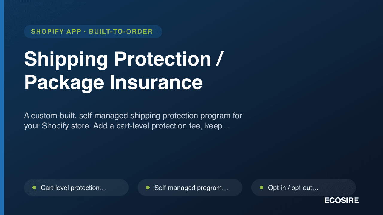 Shipping Protection / Package Insurance — A custom-built, self-managed shipping protection program for your Shopify store