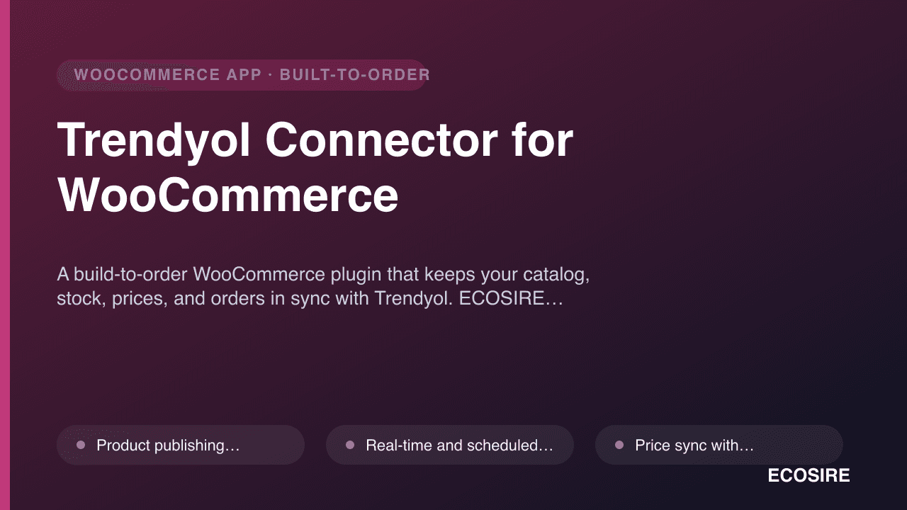 Trendyol Connector for WooCommerce