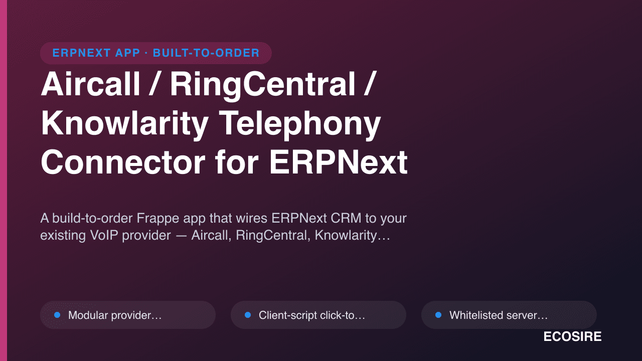 Aircall / RingCentral / Knowlarity Telephony Connector for ERPNext