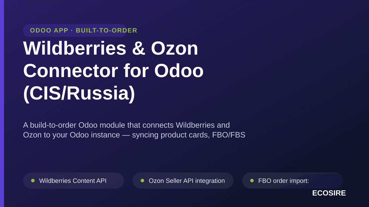 Wildberries & Ozon Connector for Odoo (CIS/Russia) — A build-to-order Odoo module that connects Wildberries and Ozon to your — Image 1 of 3