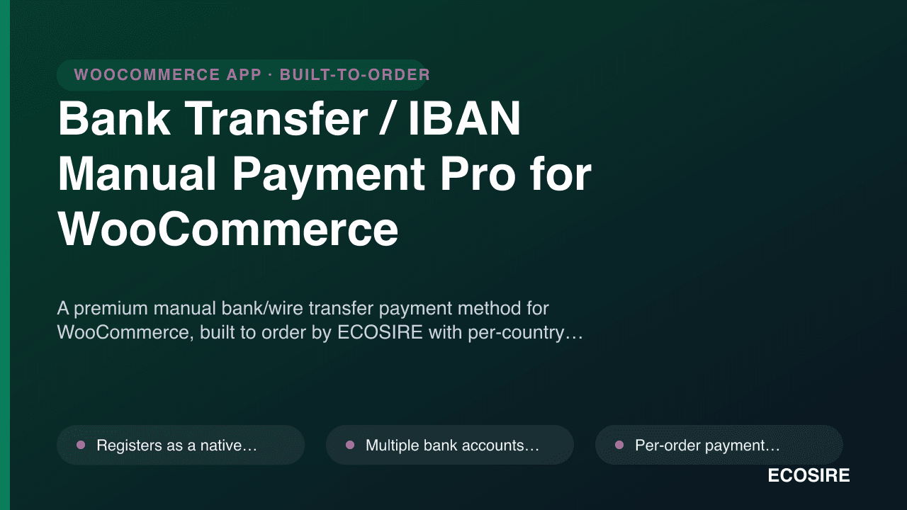 Bank Transfer / IBAN Manual Payment Pro for WooCommerce