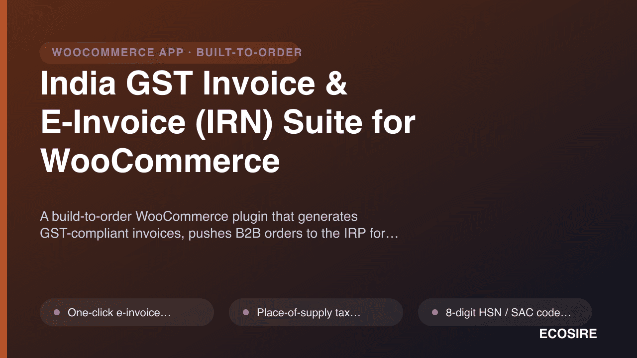 India GST Invoice & E-Invoice (IRN) Suite for WooCommerce