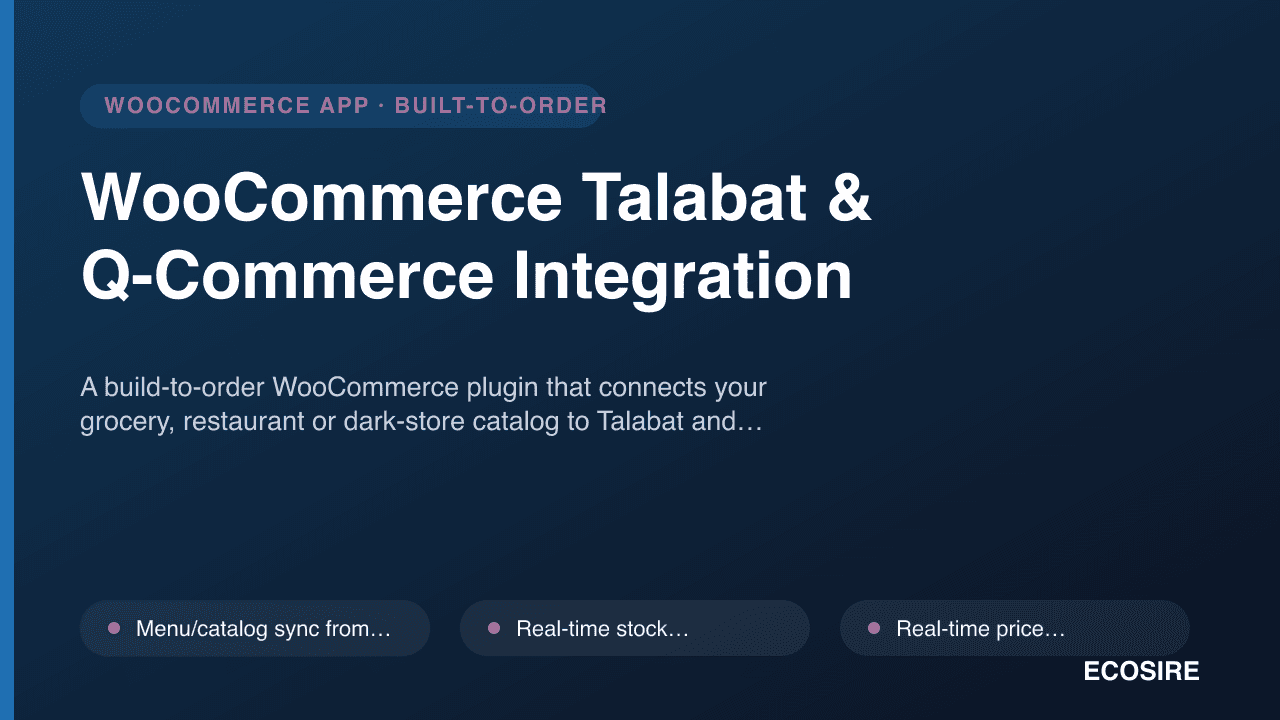 WooCommerce Talabat & Q-Commerce Integration