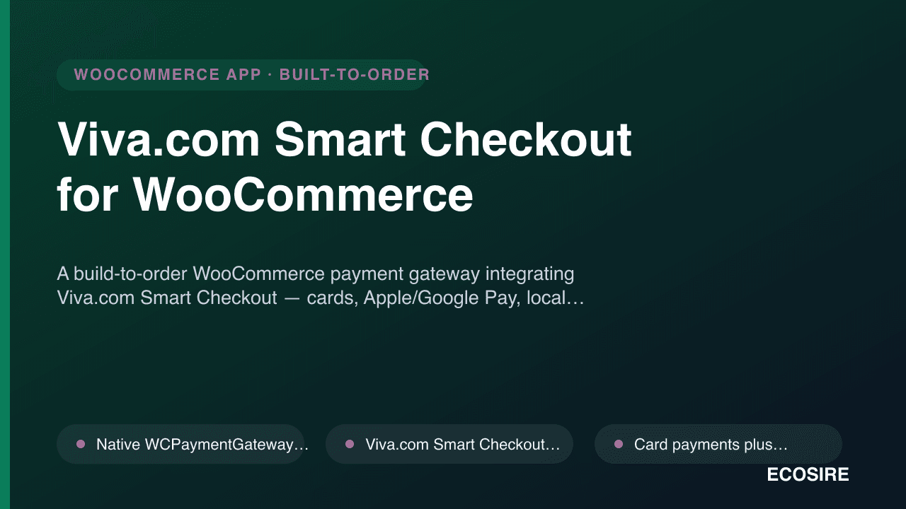 Viva.com Smart Checkout for WooCommerce — A build-to-order WooCommerce payment gateway integrating Viva