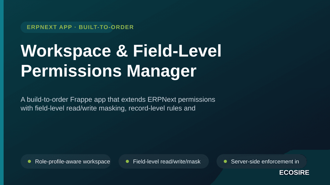 Workspace & Field-Level Permissions Manager — A build-to-order Frappe app that extends ERPNext permissions with field-level r — Image 1 of 3