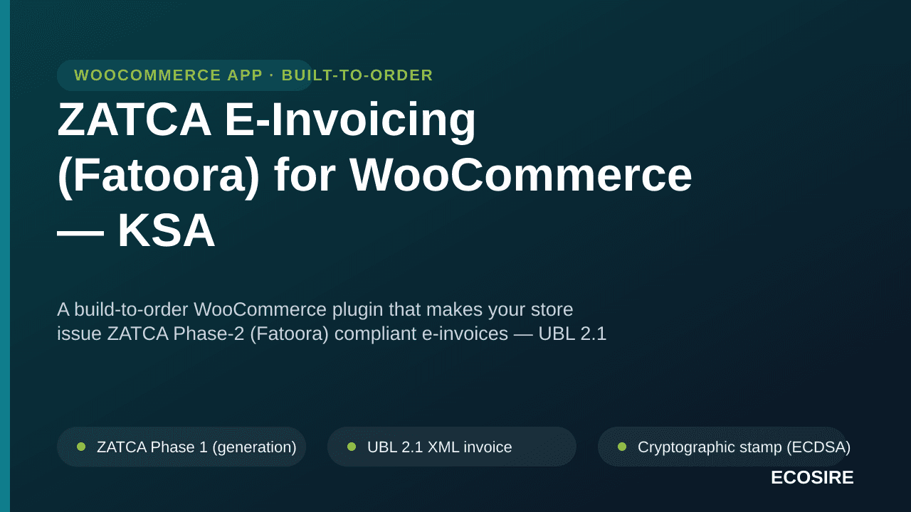 ZATCA E-Invoicing (Fatoora) for WooCommerce — KSA — A build-to-order WooCommerce plugin that makes your store issue ZATCA Pha — Image 1 of 3
