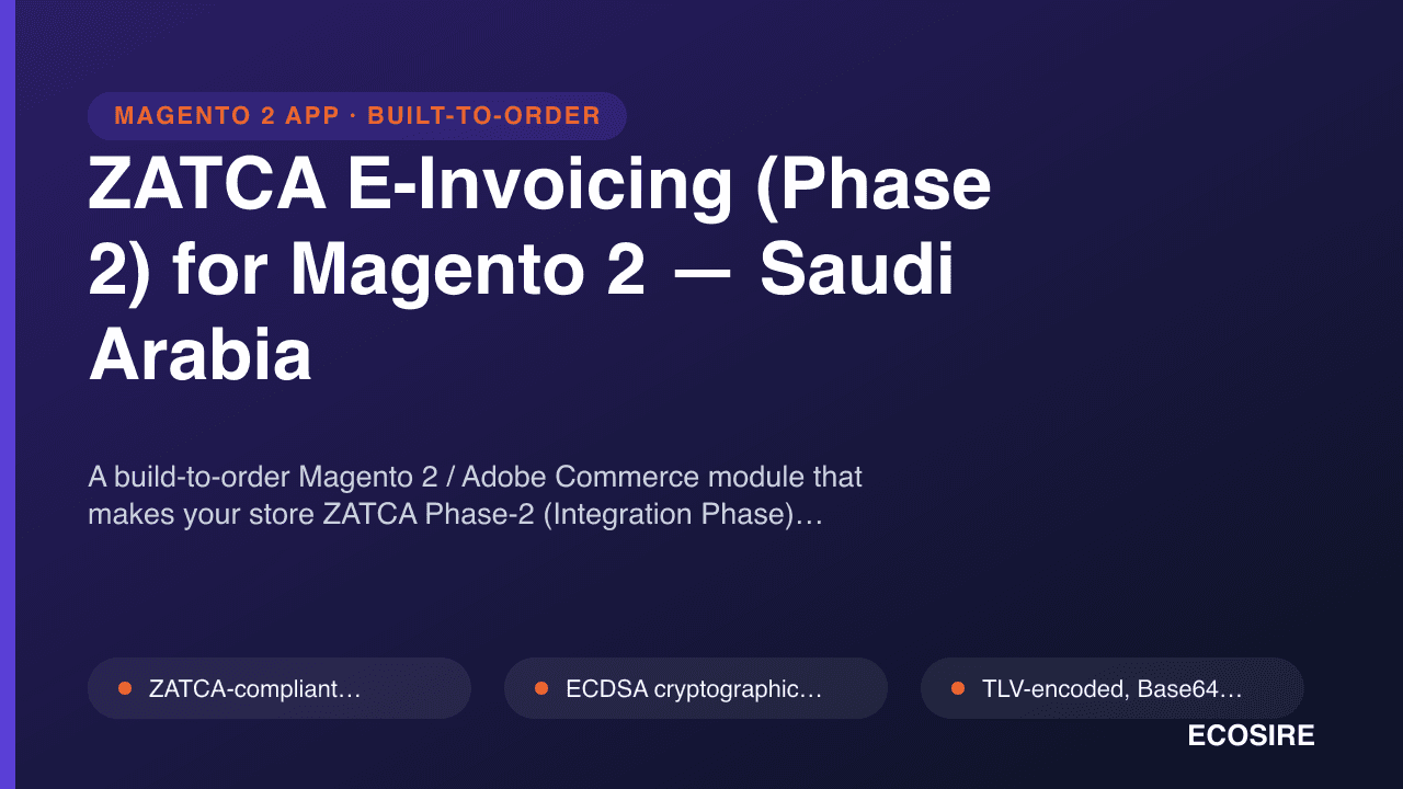 ZATCA E-Invoicing (Phase 2) for Magento 2 — Saudi Arabia