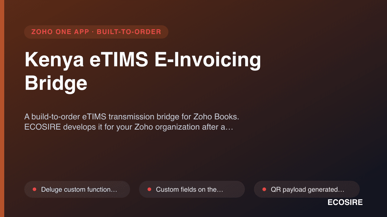 Kenya eTIMS E-Invoicing Bridge — A build-to-order eTIMS transmission bridge for Zoho Books