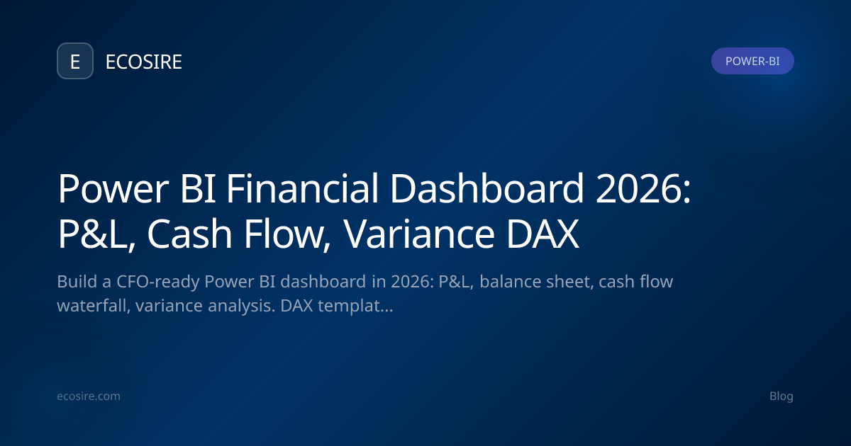 power-bi-financial-dashboard-2026-p-l-cash-flow-variance-dax-ecosire